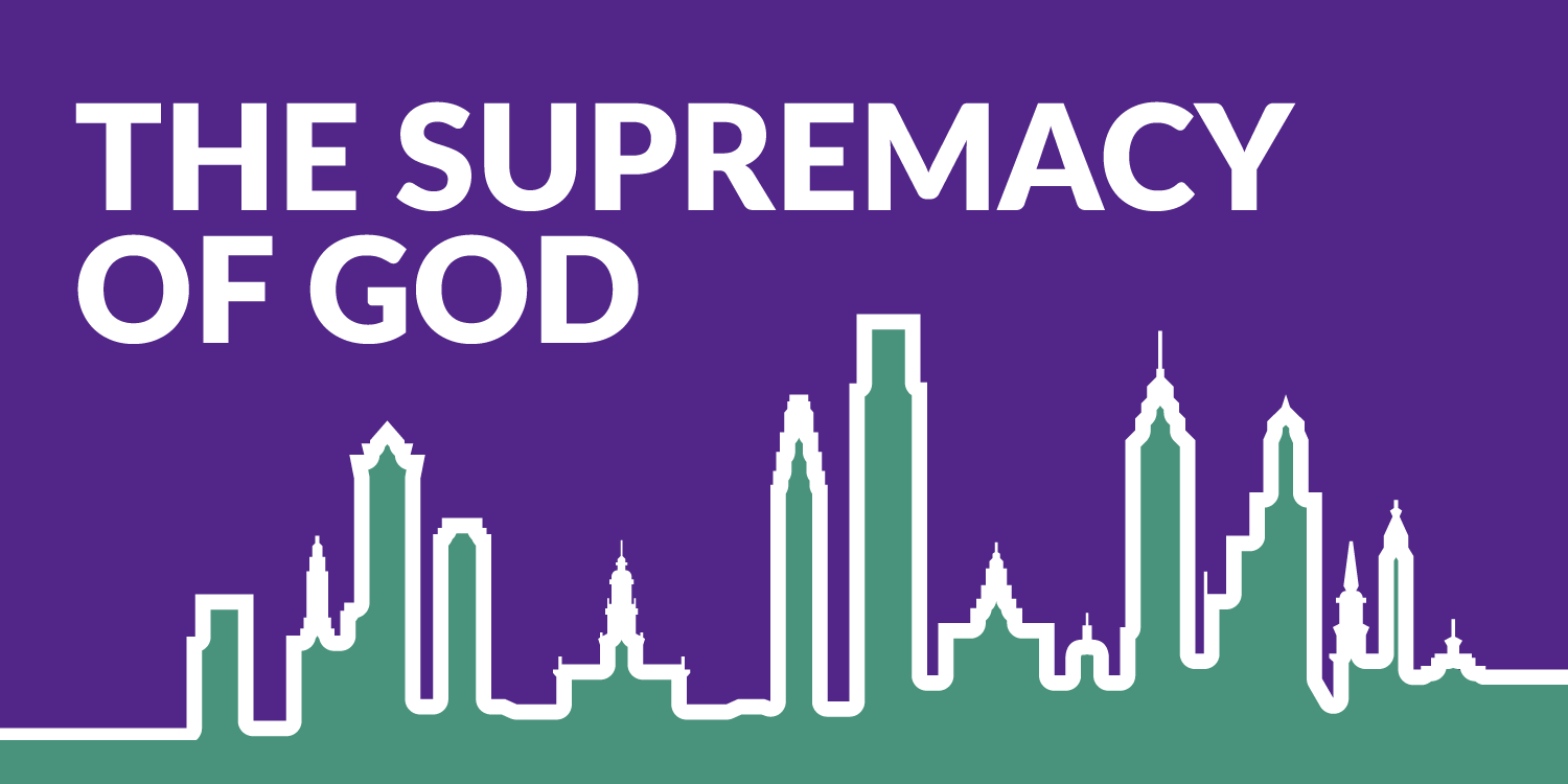 The Supremacy of God